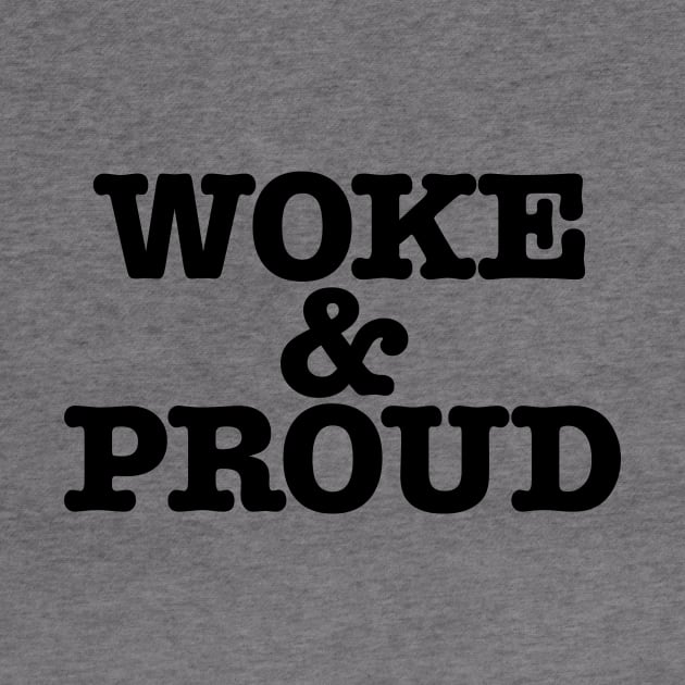 Woke & Proud by Palomar Studio